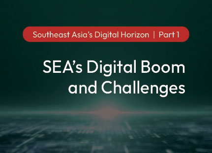 SEA’s Digital Boom and Challenges