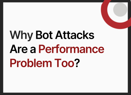 Banner title Why Bot Attacks Are a Performance Problem Too